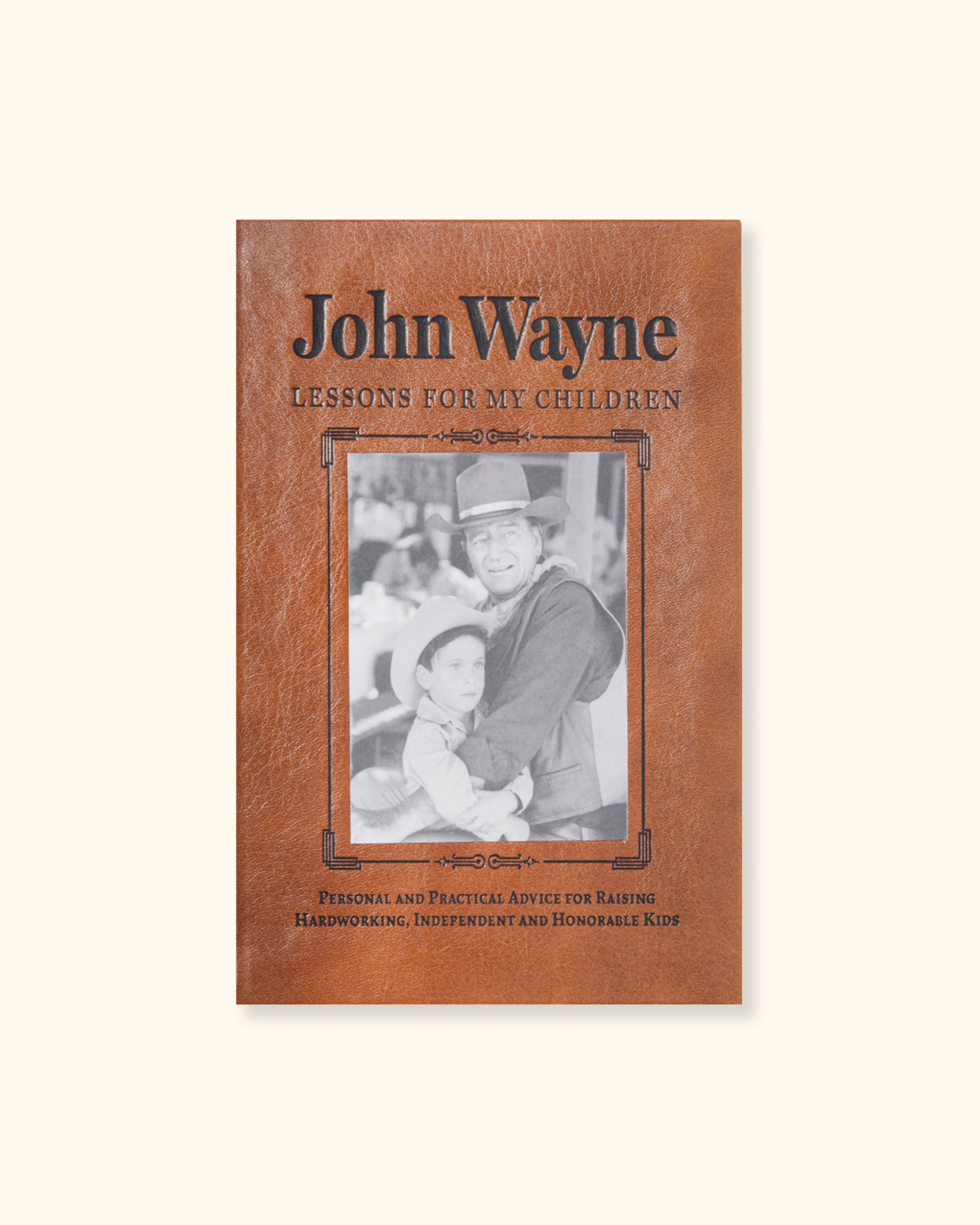 John Wayne Lessons For My Children Book