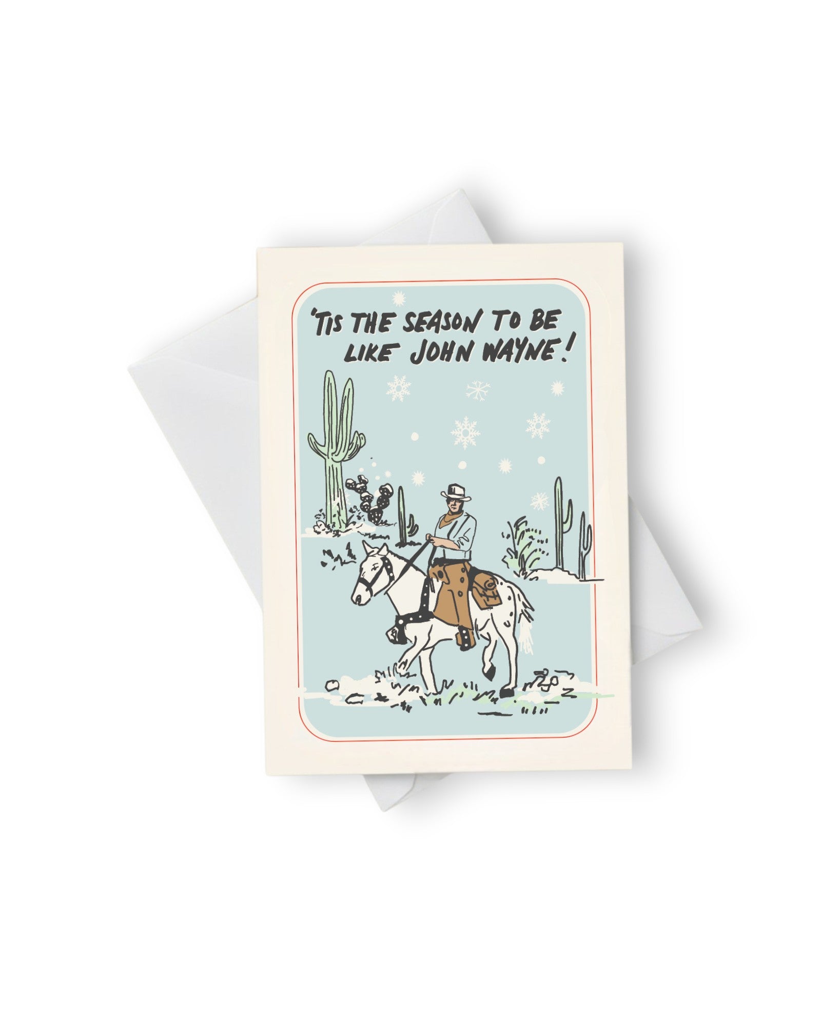 John Wayne Holiday Card – 'Tis The Season To Be Like John Wayne