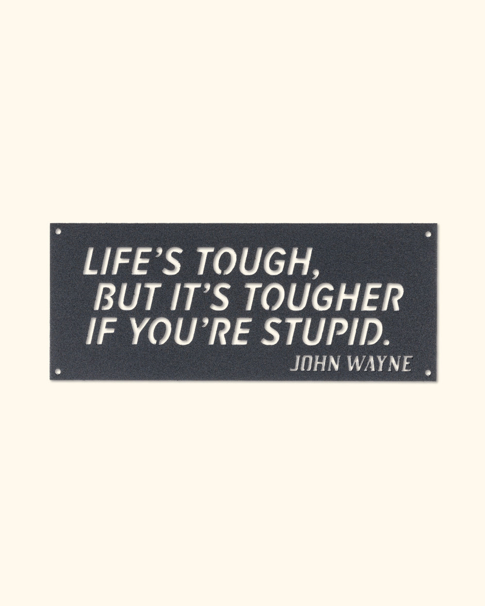 Life's Tough Iron Sign Small - Raven Black