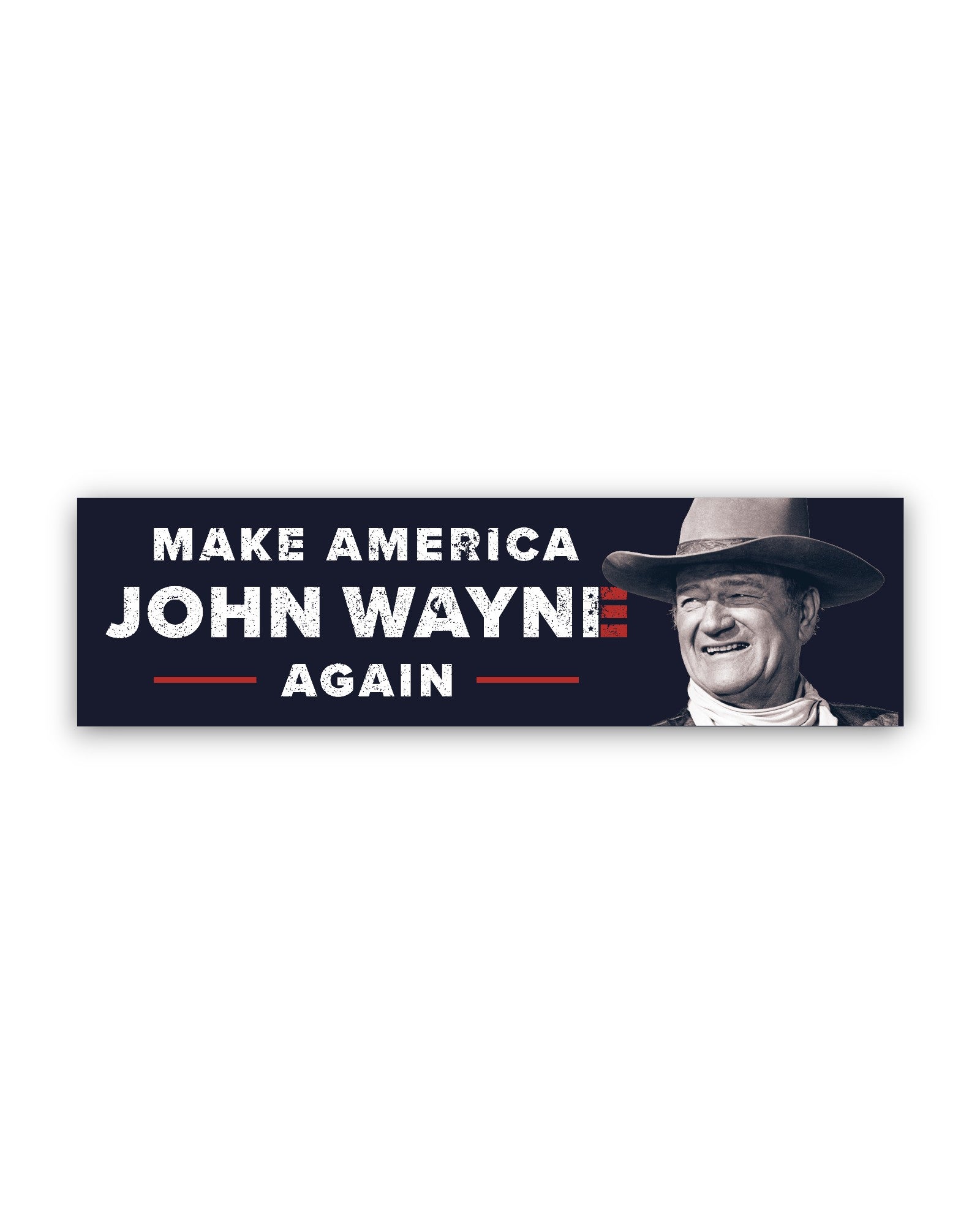 Make America John Wayne Again Bumper Sticker