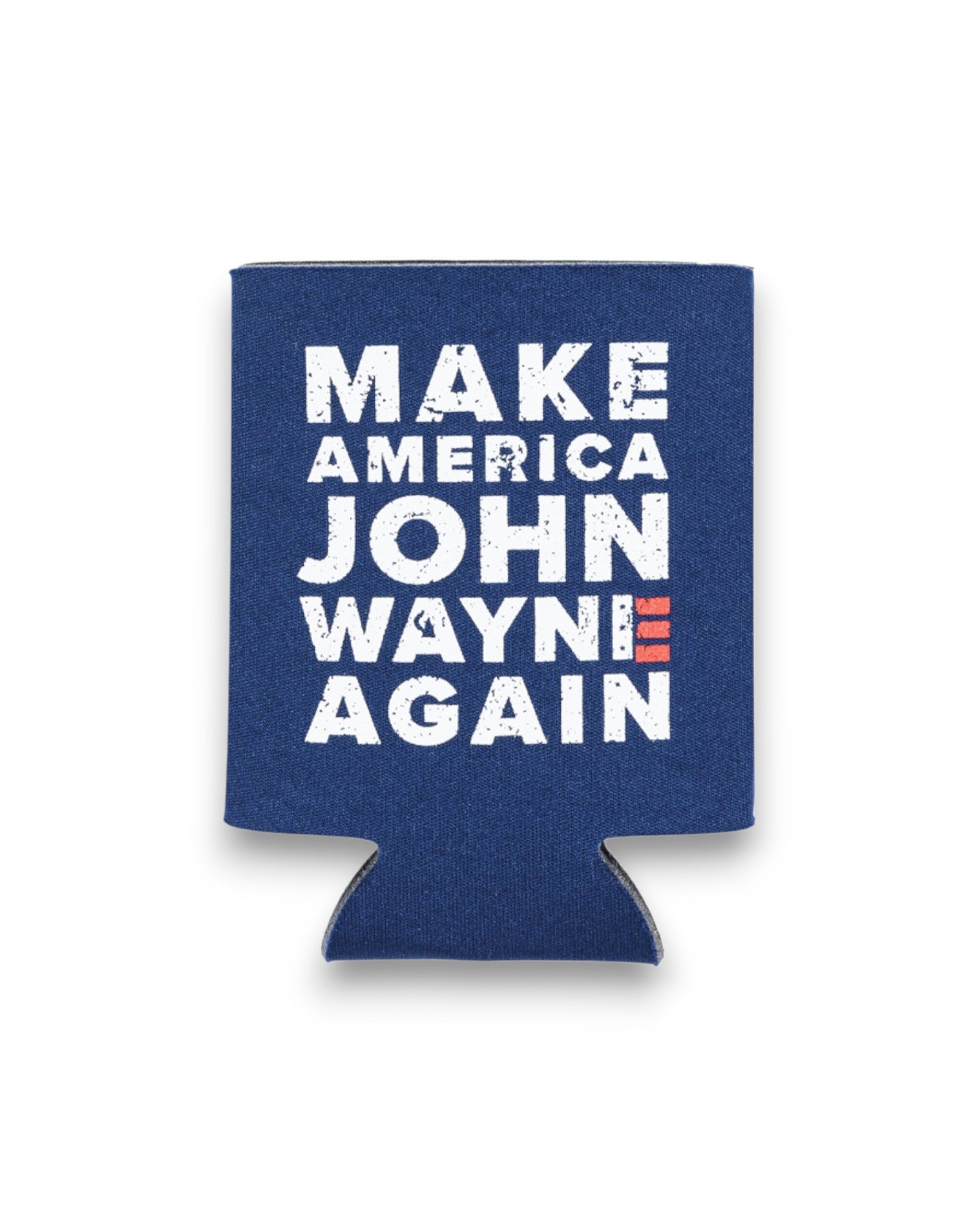 Make America John Wayne Again Koozie