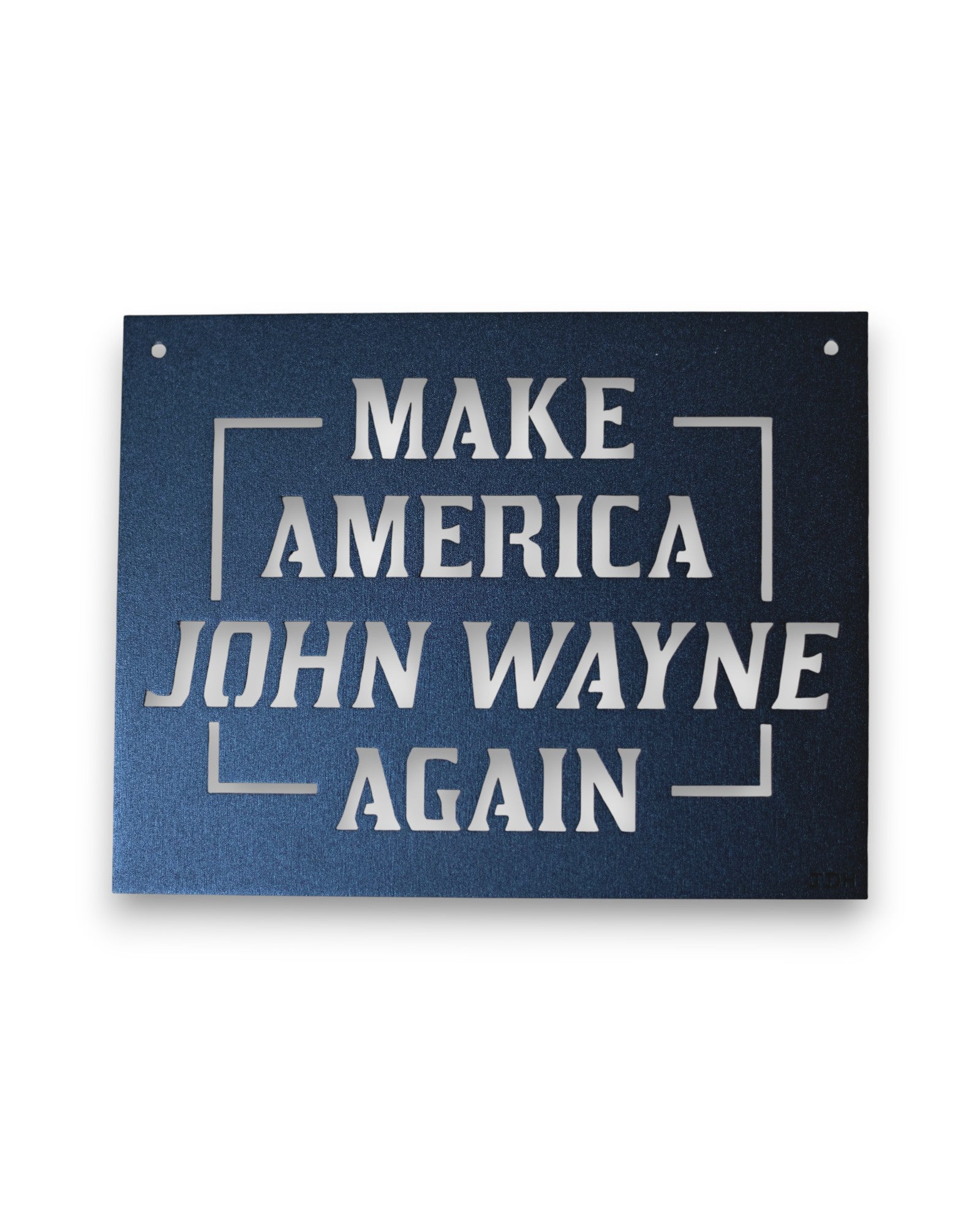 Make America John Wayne Again Sign - Raven Black