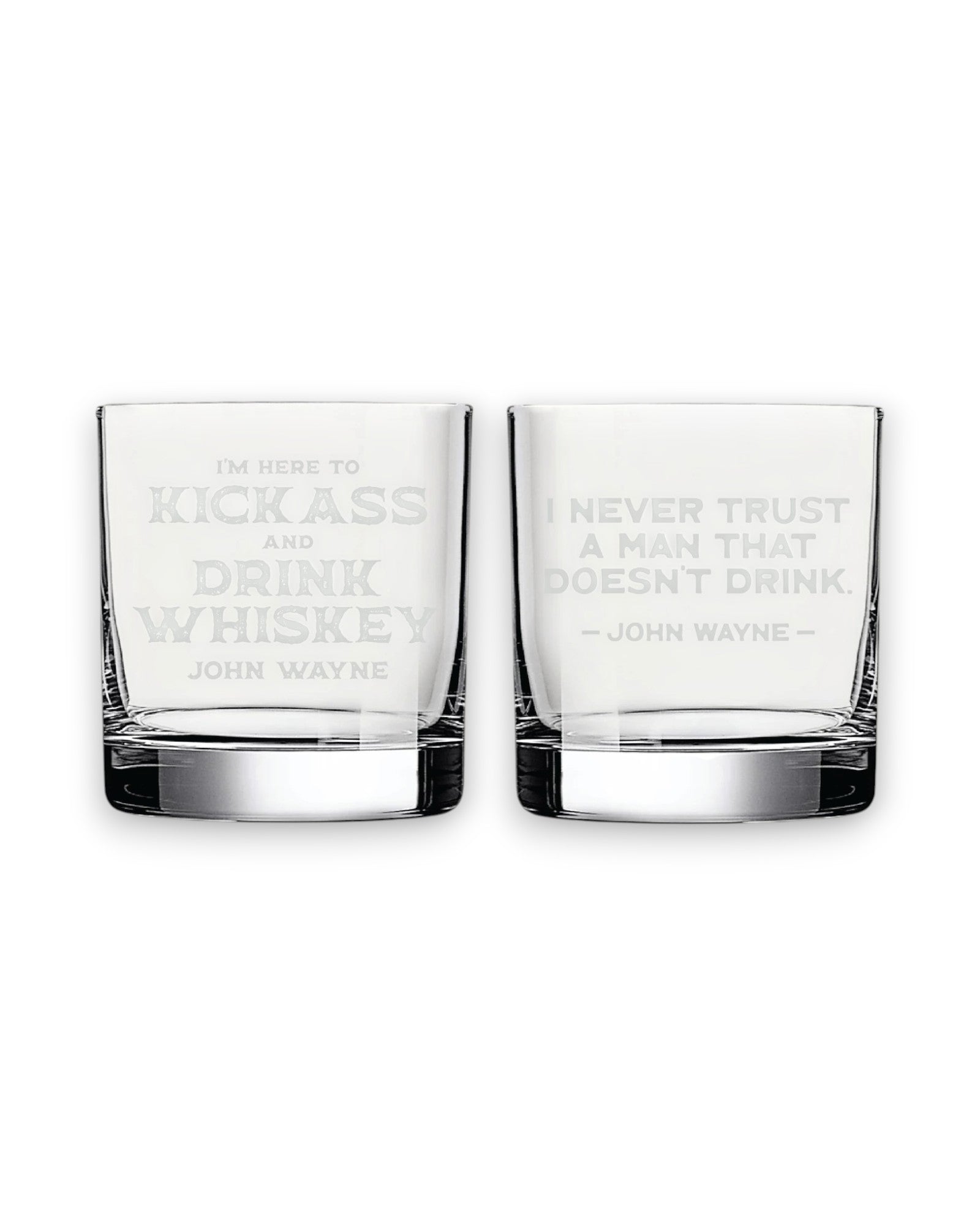 John Wayne Kick Ass Never Trust Quote Whiskey Glass Set