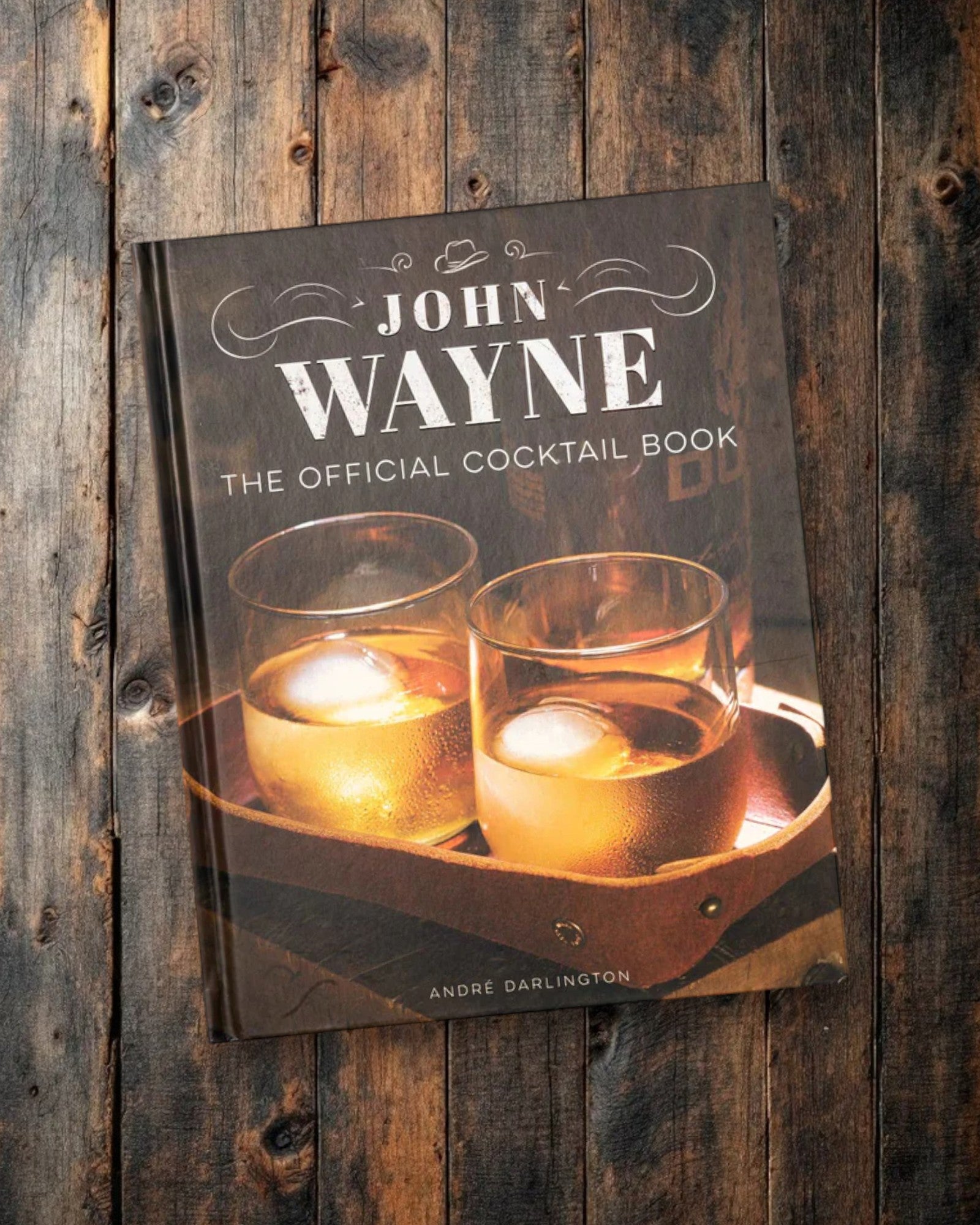 John Wayne: The Official Cocktail Book