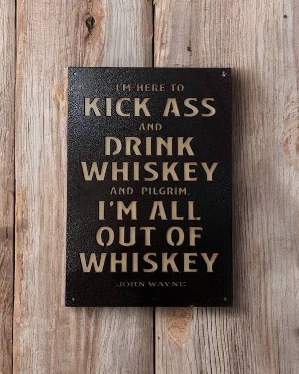 Kick Ass & Drink Whiskey Iron Sign - Raven Black