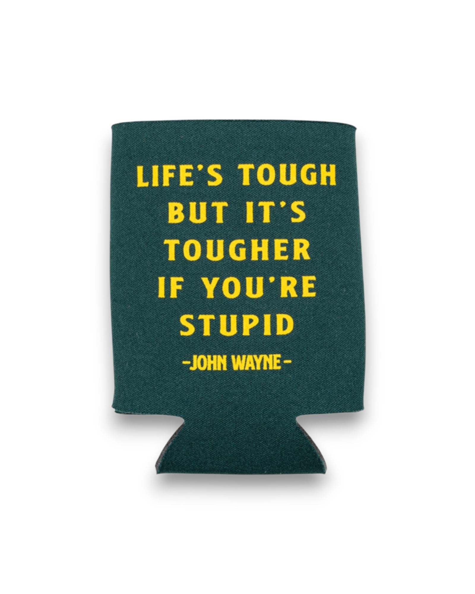 Life's Tough Koozie