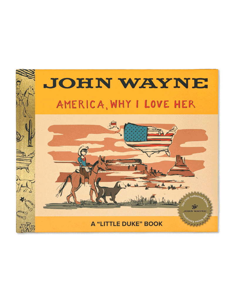 John Wayne America, Why I Love Her - Book No. 1