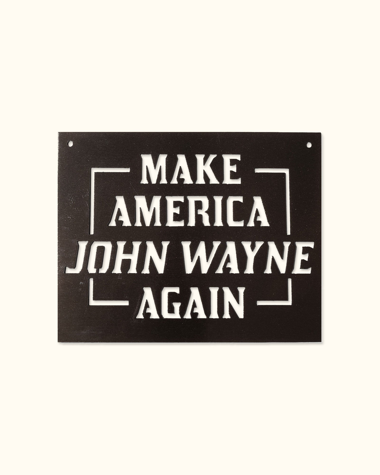 Make America John Wayne Again Sign - Raven Black