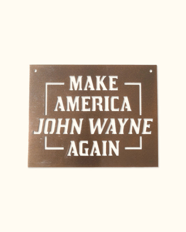 Make America John Wayne Again Iron Sign - Raven Black