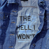 close up of inside of jacket with "the hell I won't"