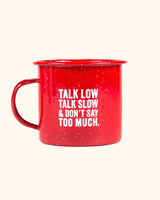 Talk Low Tin Mug