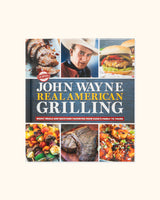 The Official John Wayne Real American Grilling Cookbook