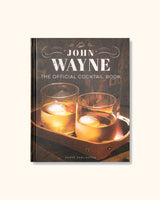 John Wayne Official Cocktail Book