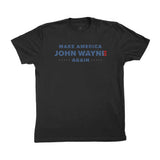 black t-shirt with "make america john wayne again"