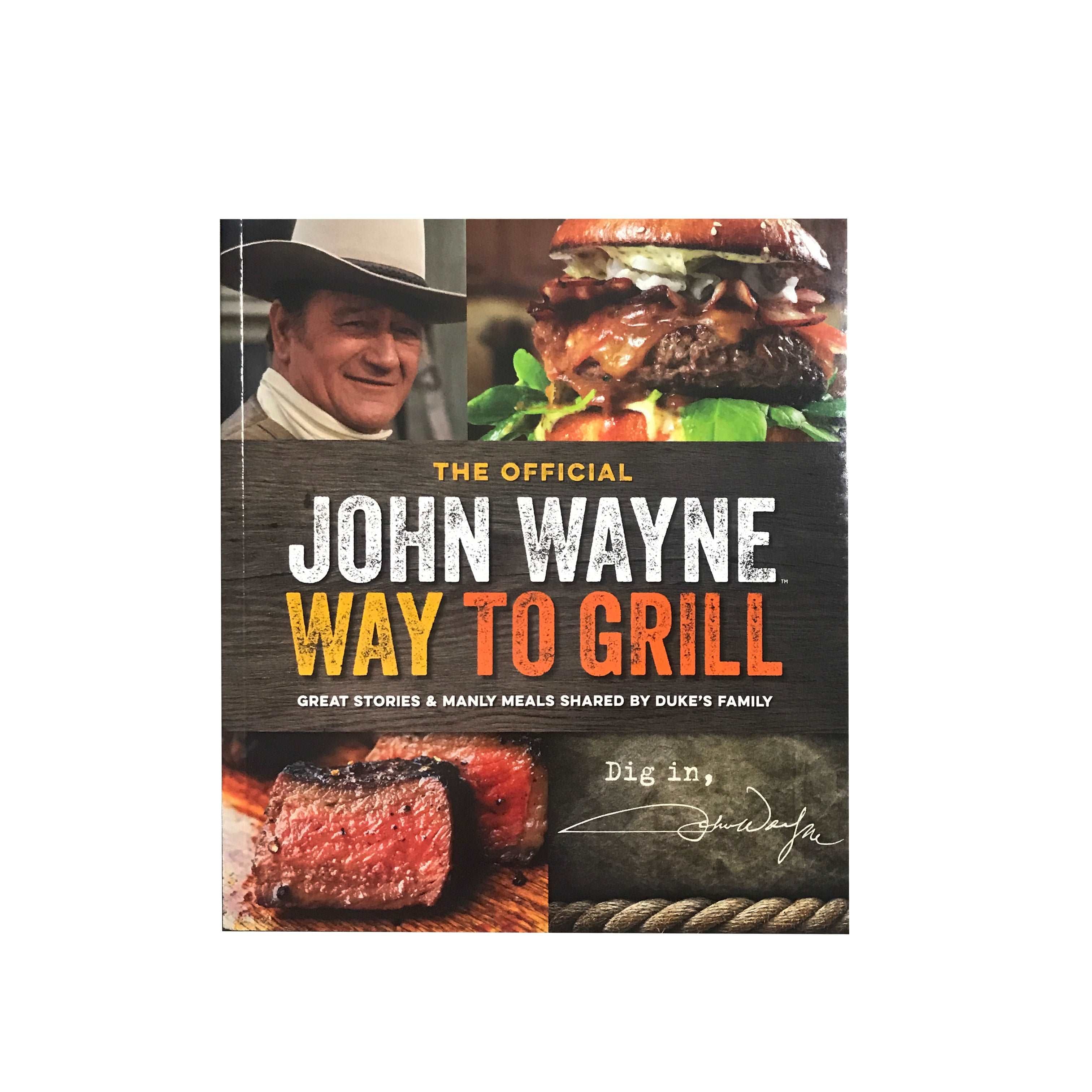  John Wayne Way To Grill Cookbook cover with food and picture of john wayne